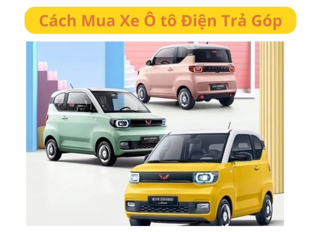 Mua Xe Ô tô Điện Trả Góp